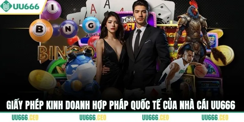 Giấy phép kinh doanh hợp pháp quốc tế của nhà cái UU666